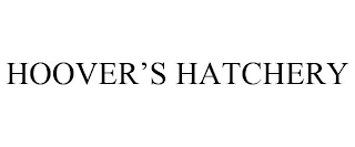 HOOVER'S HATCHERY