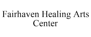 FAIRHAVEN HEALING ARTS CENTER