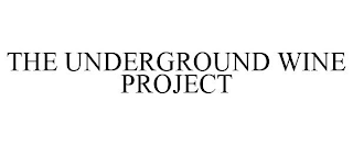 THE UNDERGROUND WINE PROJECT