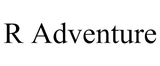 R ADVENTURE