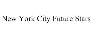 NEW YORK CITY FUTURE STARS