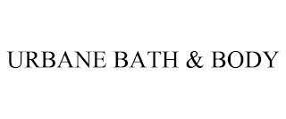 URBANE BATH & BODY