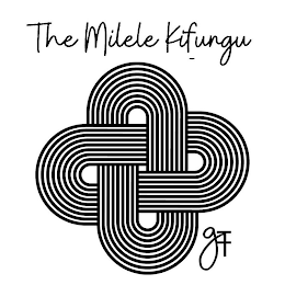 THE MILELE KIFUNGU, GTT