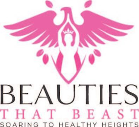 BEAUTIES THAT BEAST SOARING TO HEALTHY HEIGHTS