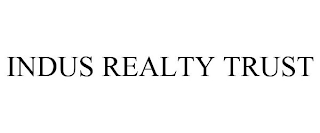 INDUS REALTY TRUST