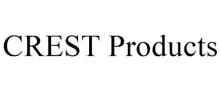 CREST PRODUCTS