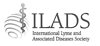 ILADS INTERNATIONAL LYME AND ASSOCIATED DISEASES SOCIETY