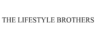 THE LIFESTYLE BROTHERS