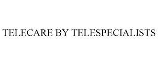 TELECARE BY TELESPECIALISTS