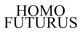 HOMO FUTURUS