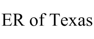 ER OF TEXAS