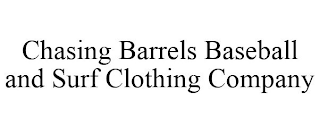 CHASING BARRELS BASEBALL AND SURF CLOTHING COMPANY