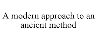 A MODERN APPROACH TO AN ANCIENT METHOD