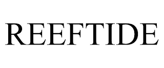 REEFTIDE