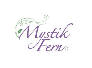 MYSTIK FERN