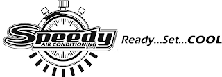 SPEEDY AIR CONDITIONING SERVICE READY...SET...COOL