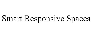 SMART RESPONSIVE SPACES