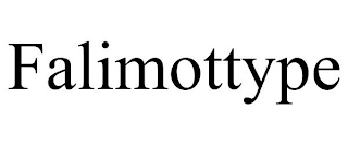 FALIMOTTYPE