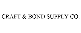 CRAFT & BOND SUPPLY CO.