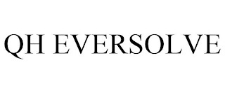 QH EVERSOLVE