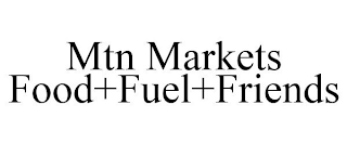 MTN MARKETS FOOD+FUEL+FRIENDS