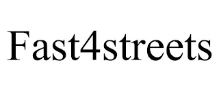 FAST4STREETS