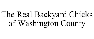 THE REAL BACKYARD CHICKS OF WASHINGTON COUNTY