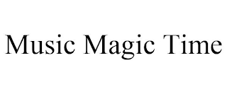 MUSIC MAGIC TIME