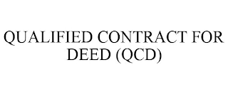 QUALIFIED CONTRACT FOR DEED (QCD)