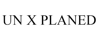 UN X PLANED