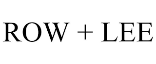 ROW + LEE