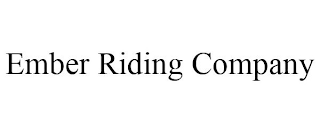 EMBER RIDING COMPANY