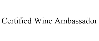 CERTIFIED WINE AMBASSADOR