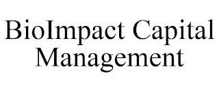 BIOIMPACT CAPITAL MANAGEMENT