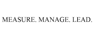 MEASURE. MANAGE. LEAD.