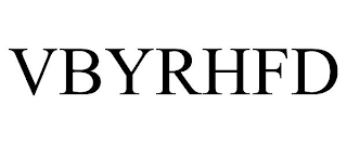 VBYRHFD