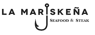 LA MARISKEÑA SEAFOOD & STEAK