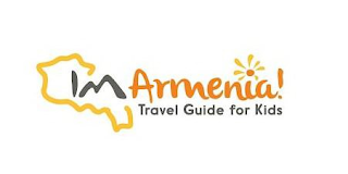 IM ARMENIA! TRAVEL GUIDE FOR KIDS