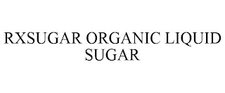 RXSUGAR ORGANIC LIQUID SUGAR