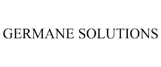 GERMANE SOLUTIONS