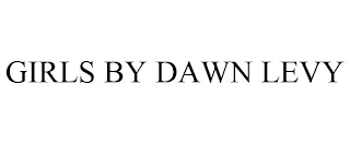 GIRLS BY DAWN LEVY