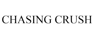 CHASING CRUSH