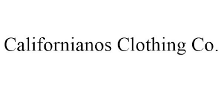 CALIFORNIANOS CLOTHING CO.