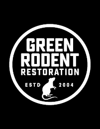 GREEN RODENT RESTORATION ESTD 2004