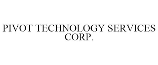 PIVOT TECHNOLOGY SERVICES CORP.