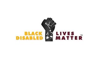 BLACK DISABLED LIVES MATTER