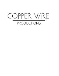 COPPER WIRE PRODUCTIONS