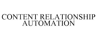 CONTENT RELATIONSHIP AUTOMATION