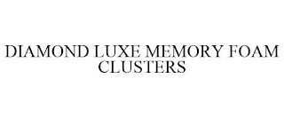 DIAMOND LUXE MEMORY FOAM CLUSTERS