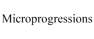 MICROPROGRESSIONS